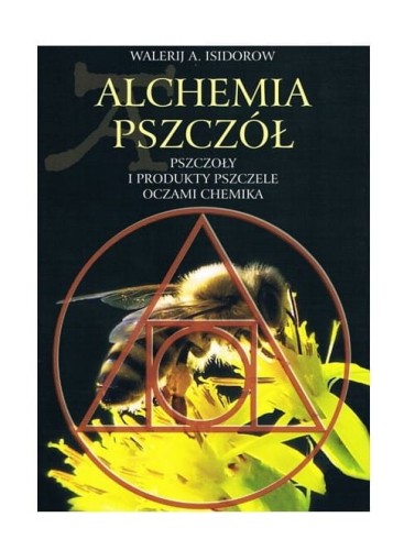 ksiazka-alchemia-pszczol-pszczoly-i-produkty-pszczele-oczami-chemika-walerij-a-isidorow-k98.jpg