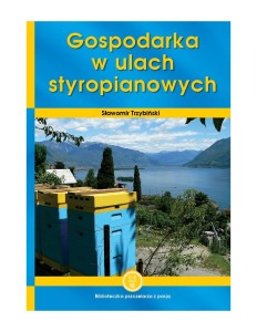 Książka "Gospodarka w ulach styropianowych" wydanie II (Sławomir Trzybiński) 