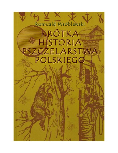 ksiazka-krotka-historia-pszczelarstwa-polskiego-romuald-wroblewski-k255.jpg
