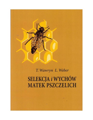 ksiazka-selekcja-i-wychow-matek-pszczelich-twawryn-lweber-k253.jpg