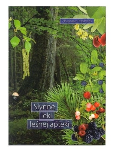 ksiazka-slynne-leki-lesnej-apteki-zbigniew-przybylak-k73.jpg