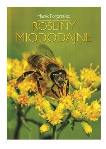 Rośliny miododajne wyd.2 (Marek Pogorzelec) 