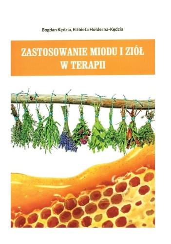 zastosowanie-miodu-i-ziol-w-terapii-bogdan-kedzia-elzbieta-holoderna-kedzia-k211.jpg